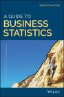 A Guide to Business Statistics Cover Image