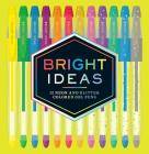 Bright Ideas: 12 Neon and Glitter Colored Gel Pens: (Gel Pens for Coloring, Glitter Pens for Adult Coloring Books, Sparkle Gel Pens) By Chronicle Books Cover Image