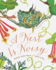 A Nest Is Noisy (Family Treasure Nature Encylopedias) Cover Image