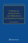 Corporate Acquisitions and Mergers in the European Union By Riccardo Celli, Christian Riis-Madsen, Philippe Noguès Cover Image