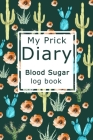My Prick Diary Blood Sugar Log Book Cover Image