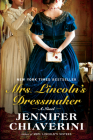 Mrs. Lincoln's Dressmaker: A Novel Cover Image