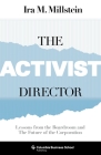 The Activist Director: Lessons from the Boardroom and the Future of the Corporation (Columbia Business School Publishing) Cover Image