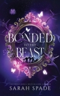 Bonded to the Beast By Sarah Spade Cover Image