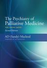 The Psychiatry of Palliative Medicine: The Dying Mind By Sandy MacLeod Cover Image