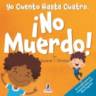 Yo Cuento Hasta Cuatro. ¡No Muerdo!: Un Libro de Afirmaciones para Niños Pequeños Sobre No Morder (Edades 2-4) By Suzanne T. Christian, Two Little Ravens Cover Image