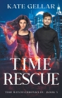 Time Rescue By Kate Gellar Cover Image
