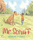 Mr. Scruff By Simon James, Simon James (Illustrator) Cover Image