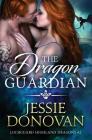 The Dragon Guardian By Jessie Donovan Cover Image