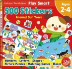Play Smart 500 Stickers  Around Our Town: For Ages 2-4 By Gakken early childhood experts Cover Image