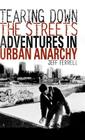 Tearing Down the Streets: Adventures in Urban Anarchy Cover Image