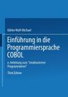Einführung in Die Programmiersprache COBOL: Eine Anleitung Zum 