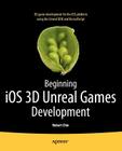 Beginning IOS 3D Unreal Games Development By Robert Chin Cover Image