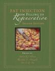 Fat Injection: From Filling to Regeneration, Second Edition By Sydney Coleman, Riccardo F. Mazzola (Editor), Lee L. Q. Pu (Editor) Cover Image