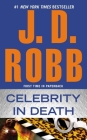 Celebrity in Death By J. D. Robb Cover Image