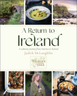 A Return to Ireland: A Culinary Journey from America to Ireland, includes over 100 recipes By Judith McLoughlin Cover Image