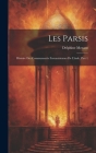 Les Parsis: Histoire Des Communautés Zoroastriennes De L'inde, Part 1 Cover Image
