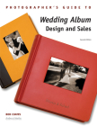 Photographer's Guide to Wedding Album Design and Sales Cover Image