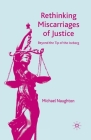 Rethinking Miscarriages of Justice: Beyond the Tip of the Iceberg By M. Naughton Cover Image