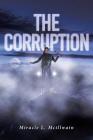 The Corruption By Miracle L. McIllwain Cover Image
