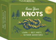 Know Your Knots: Learn the best knots for outdoor adventures - 30 cards and 2 ropes Cover Image