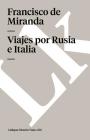 Viajes por Rusia e Italia By Francisco de Miranda Cover Image