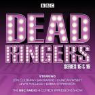 Dead Ringers: Series 15: The BBC Radio 4 Impressions Show By Tom Jamieson, Nev Fountain, Jan Ravens (Read by) Cover Image