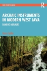 Archaic Instruments in Modern West Java: Bamboo Murmurs Cover Image