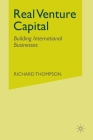 Real Venture Capital: Building International Businesses Cover Image