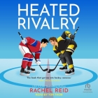 Heated Rivalry Lib/E By Tor Thom (Read by), Rachel Reid Cover Image