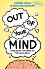Out of Your Mind: The Biggest Mysteries of the Human Brain Cover Image