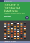 Introduction to Pharmaceutical Biotechnology, Volume 2: Enzymes, proteins and bioinformatics By Saurabh Bhatia Cover Image