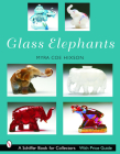 Glass Elephants (Schiffer Book for Collectors) Cover Image