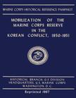 Mobilization of the Marine Corps Reserve in the Korean Conflict, 1950-1951 By Ernest H. Giusti Cover Image