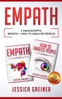 Empath: 2 Manuscripts: Empath And How To Analyze People By Jessica Greiner Cover Image