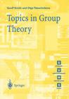 Topics in Group Theory (Springer Undergraduate Mathematics) By Geoff Smith, Olga Tabachnikova Cover Image