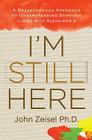 I'm Still Here: A Breakthrough Approach to Understanding Someone Living with Alzheimer's Cover Image