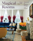 Magical Rooms: Elements of Interior Design By Fawn Galli, Molly FitzSimons Cover Image