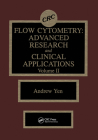 Flow Cytometry: Advanced Research and Clinical Applications, Volume II (Biology) By Andrew Yen Cover Image