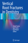 Vertical Root Fractures in Dentistry By Aviad Tamse (Editor), Igor Tsesis (Editor), Eyal Rosen (Editor) Cover Image