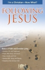 Following Jesus: I'm a Christian--Now What? Cover Image