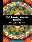 100 Amazing Mandala Patterns: 100 Mandala Designs for Relaxation with 100 Famous Quotes to inspire By Halie Rose Cover Image