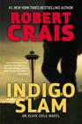 Indigo Slam: An Elvis Cole Novel Cover Image