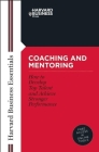 Coaching and Mentoring: How to Develop Top Talent and Achieve Stronger Performance (Harvard Business Essentials) Cover Image