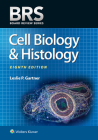 BRS Cell Biology and Histology (Board Review Series) By Leslie P. Gartner, PhD Cover Image