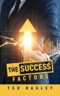 The Success Factors By Ted Bagley Cover Image