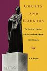 Courts and Country: The Limits of Litigation and the Social and Political Life of Canada By W. a. Bogart Cover Image