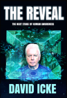 The Reveal: The Next Stage of Human Awareness By David Icke Cover Image