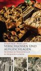 Verschlossen Und Aufgeschlagen: Die Schlosser Des Marienschreins Und Die Heiligtumsfahrt Zu Aachen By Michael Lejeune, Christoph Stender Cover Image