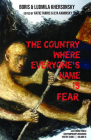 The Country Where Everyone's Name Is Fear: Selected Poems Cover Image